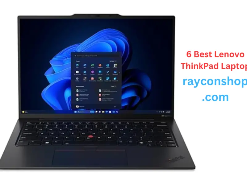 6 Best Lenovo ThinkPad Laptop